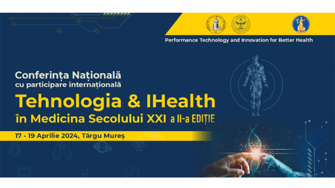 CONFERINTA NATIONALA "Tehnologia & iHealth in medicina secolului XXI"